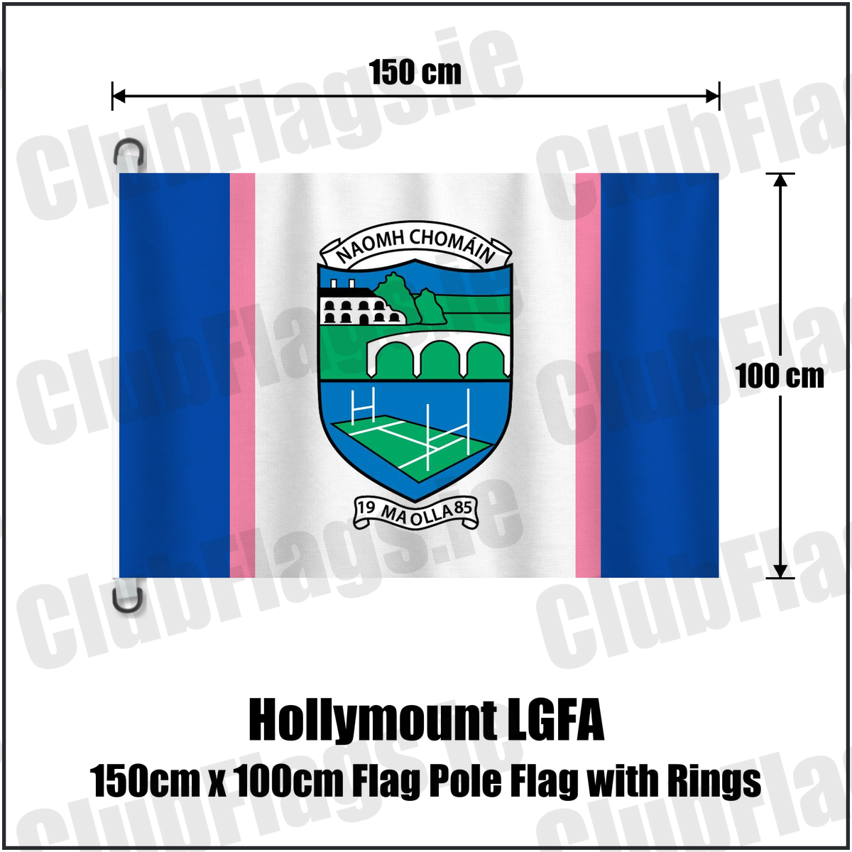 Hollymount LGFA 150cm x 100cm Flag Pole Flag with Rings, featuring the club crest and blue and white and pink colours; ladies Gaelic football club, County Mayo. ClubFlags.ie.