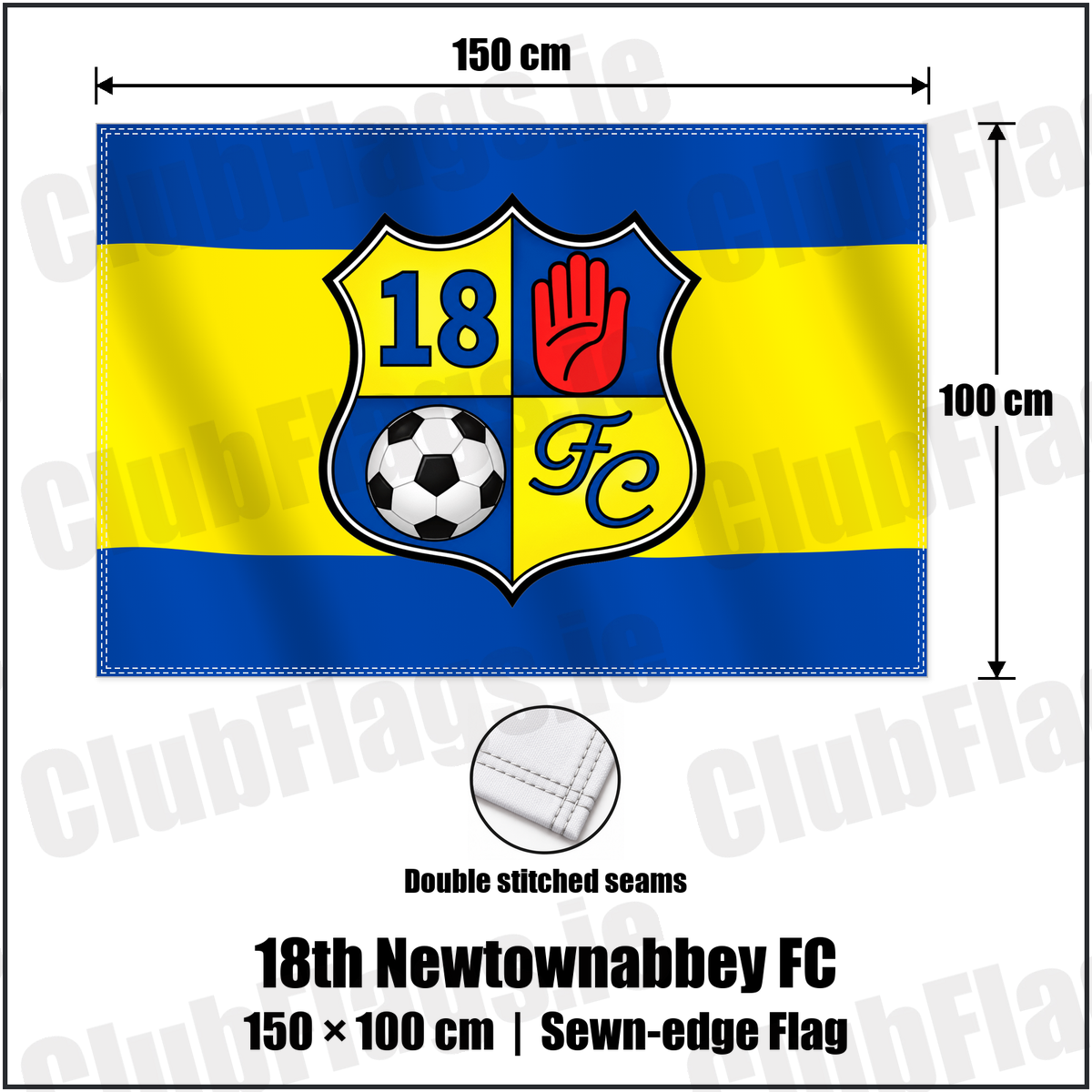 18th Newtownabbey FC 100cm x 150cm Flag (sewn on the edges) with the club crest and colours, Antrim Football - ClubFlags.ie