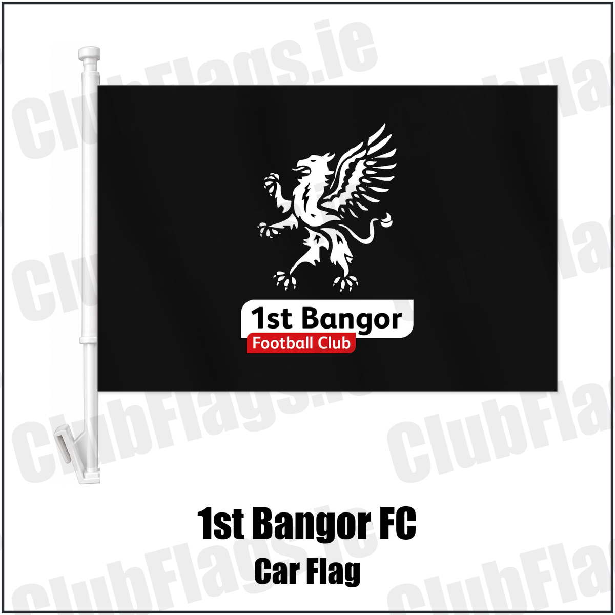 1st Bangor FC Car Flag with the club crest and colours, Down Football - ClubFlags.ie