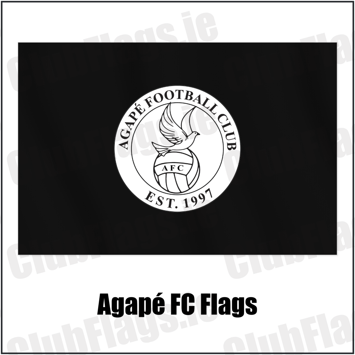 Agapé FC Flags with the club crest and colours, Down Football - ClubFlags.ie