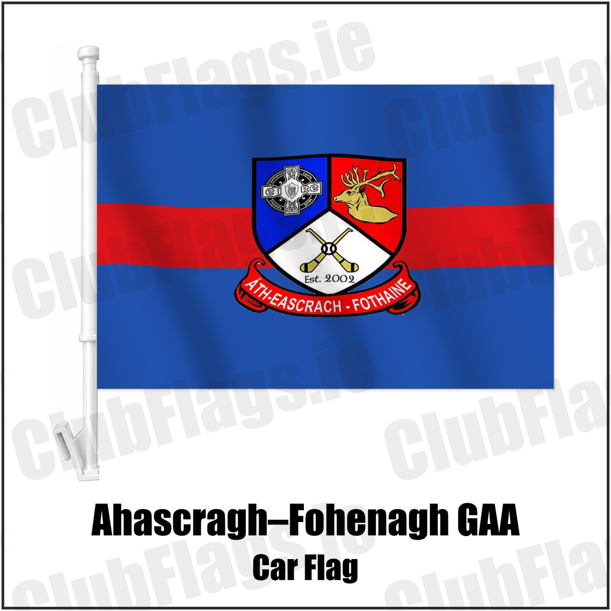 Ahascragh–Fohenagh GAA Car Flag with the verified club crest and colours, Galway GAA - ClubFlags.ie