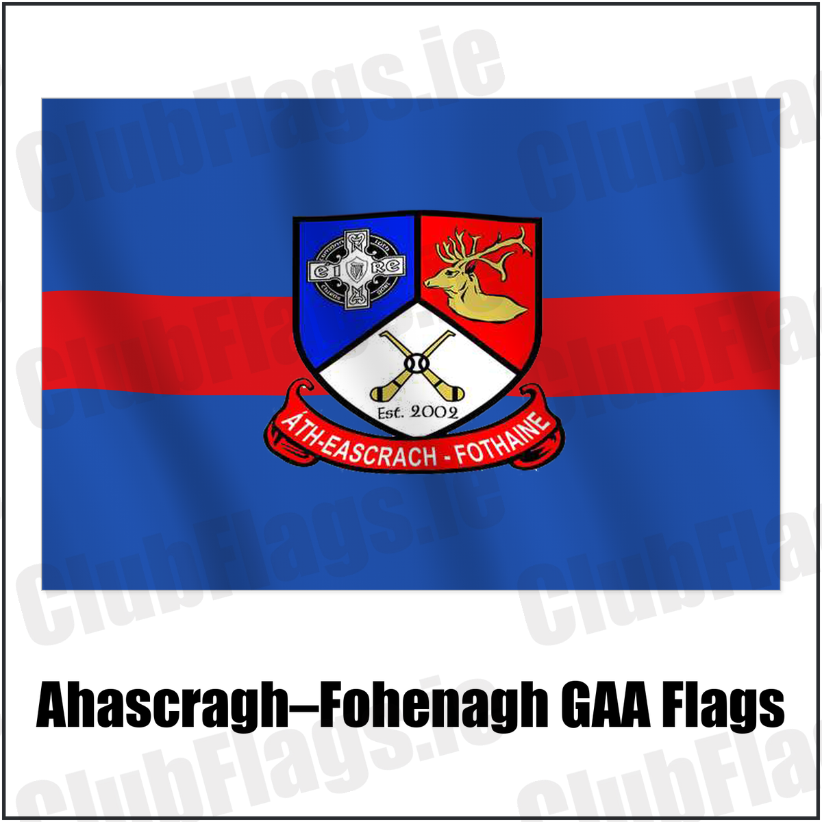 Ahascragh–Fohenagh GAA Flags with the verified club crest and colours, Galway GAA - ClubFlags.ie