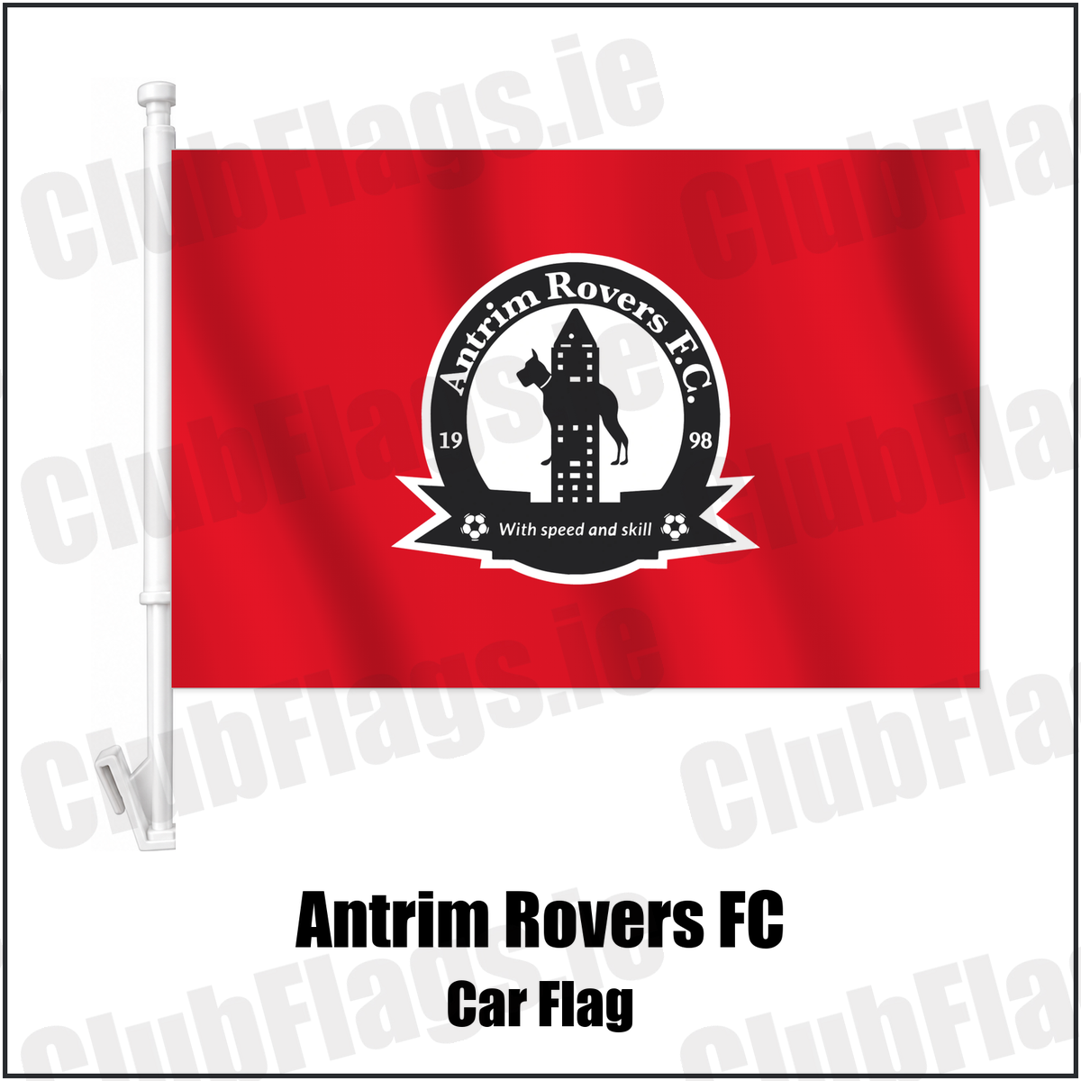Antrim Rovers FC Car Flag with the club crest and colours, Antrim Football - ClubFlags.ie