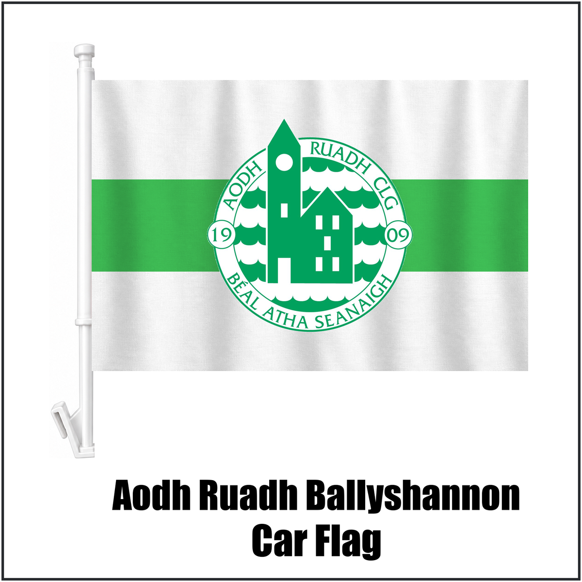 Aodh Ruadh Ballyshannon Car Flag, featuring the club crest and white and green colours; County Donegal GAA. ClubFlags.ie.
