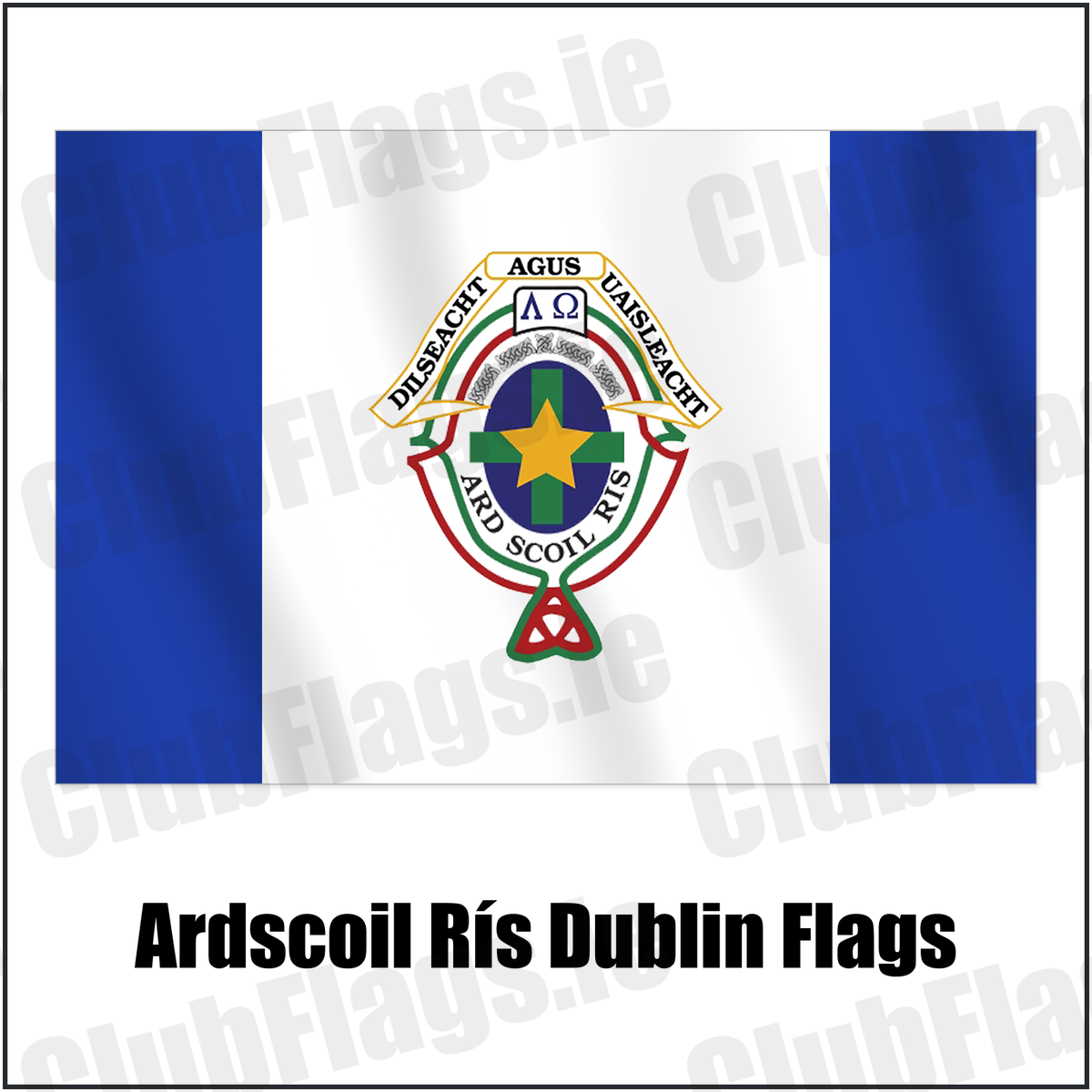 Ardscoil Rís Dublin Flags with the club crest and colours, Dublin GAA - ClubFlags.ie