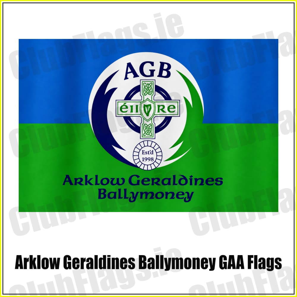 Arklow Geraldines Ballymoney GAA Flags