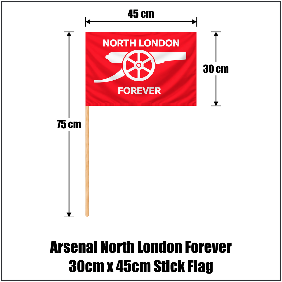 Arsenal North London Forever 30cm x 45cm Stick Flag - ClubFlags.ie