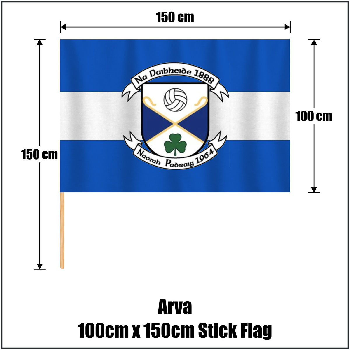 Arva 100cm x 150cm Stick Flag, featuring the club crest and blue and white colours; County Cavan GAA. ClubFlags.ie.