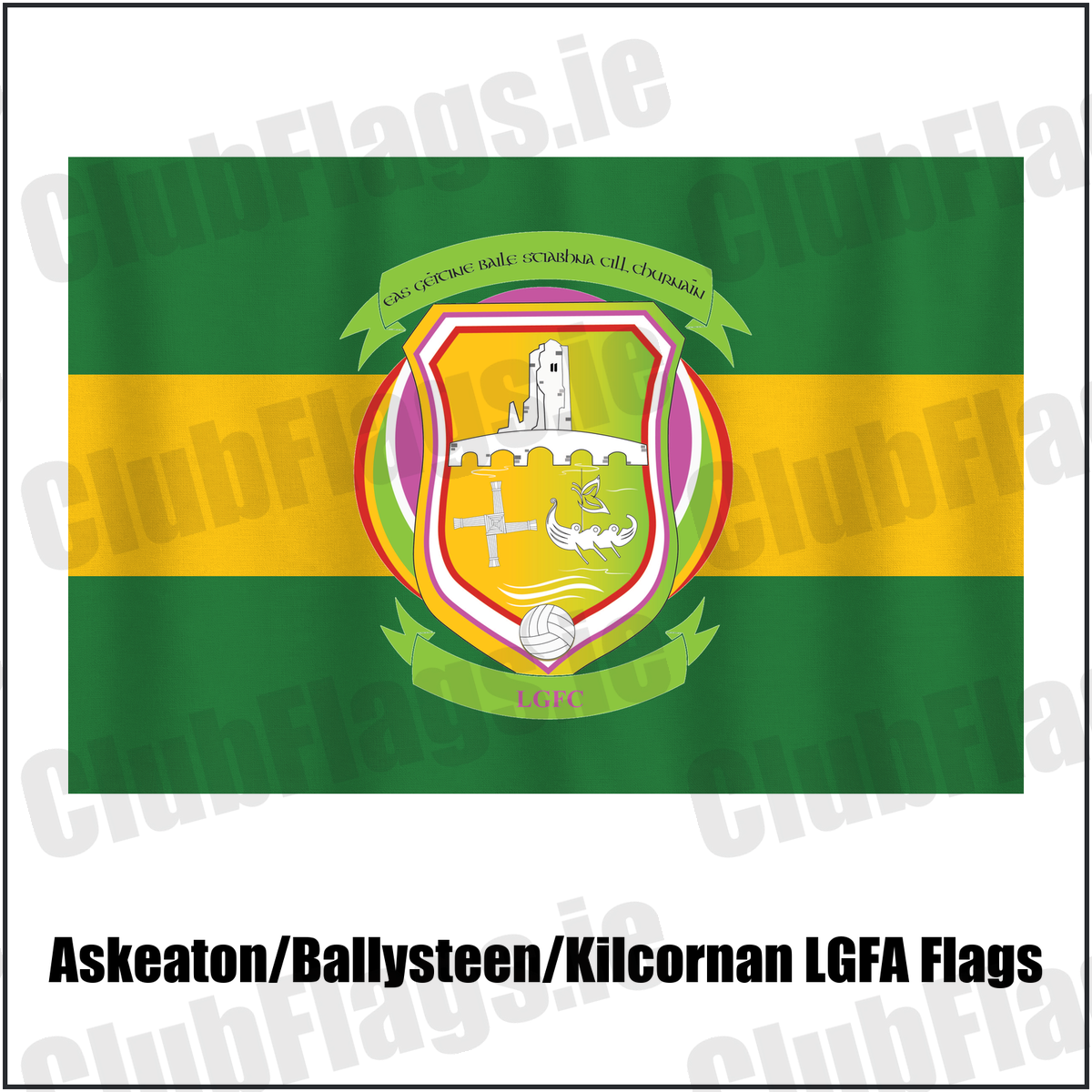 Askeaton/Ballysteen/Kilcornan LGFA Flags, featuring the club crest and green and gold colours; County Limerick ladies Gaelic football. ClubFlags.ie.