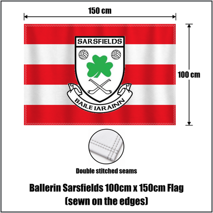 Ballerin Sarsfields 100cm x 150cm Flag (sewn on the edges), featuring the club crest and red and white colours; County Derry GAA. ClubFlags.ie.