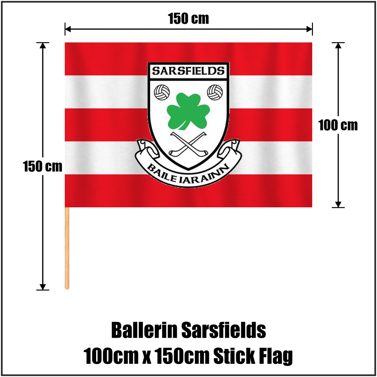 Ballerin Sarsfields 100cm x 150cm Stick Flag, featuring the club crest and red and white colours; County Derry GAA. ClubFlags.ie.