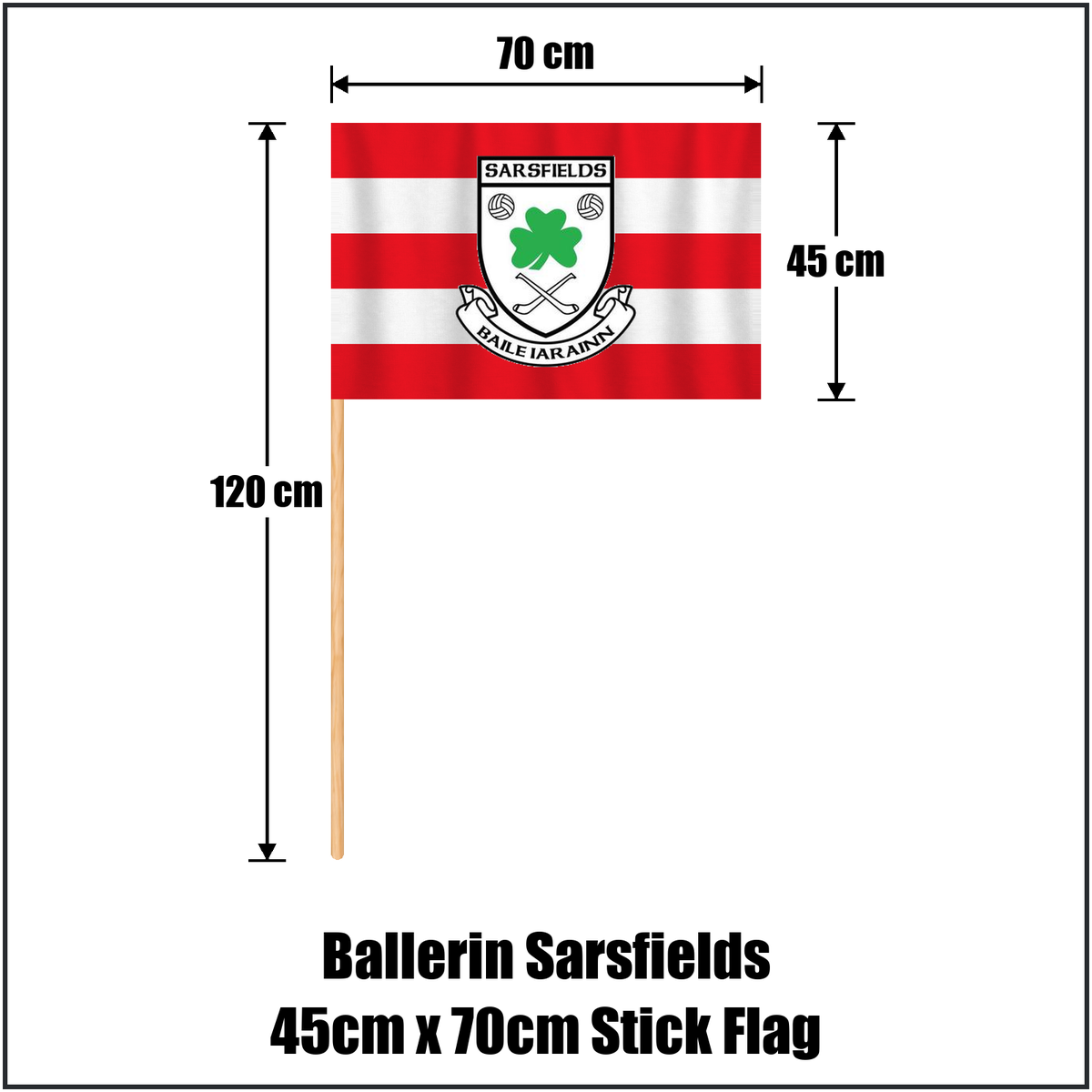 Ballerin Sarsfields 45cm x 70cm Stick Flag, featuring the club crest and red and white colours; County Derry GAA. ClubFlags.ie.