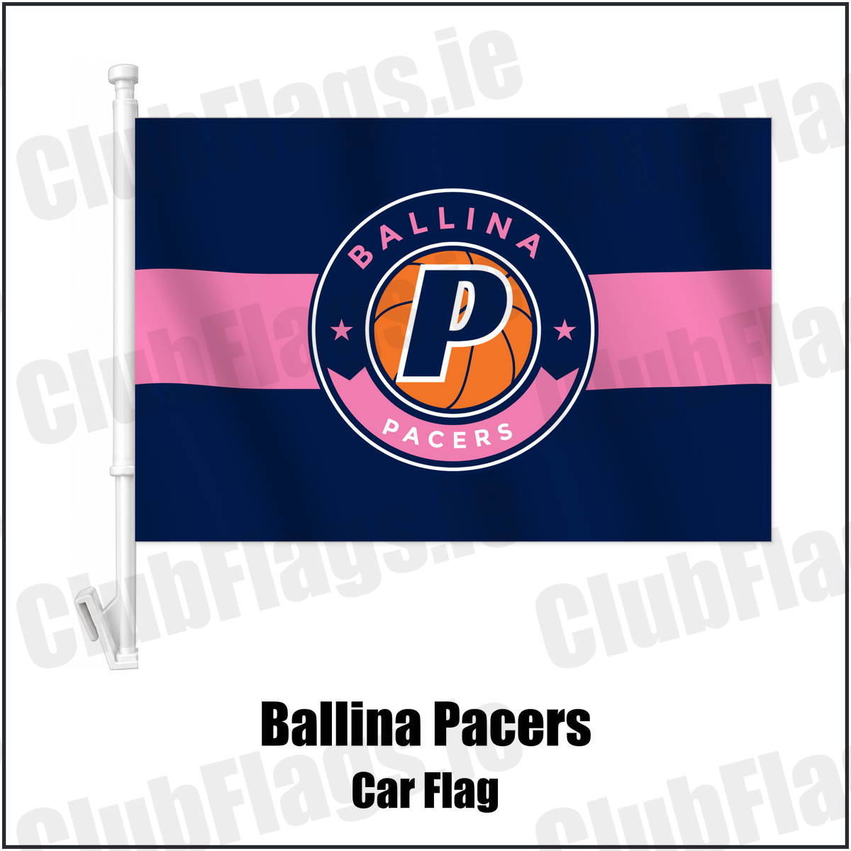 Ballina Pacers Car Flag with the club crest and colours, Mayo Basketball - ClubFlags.ie