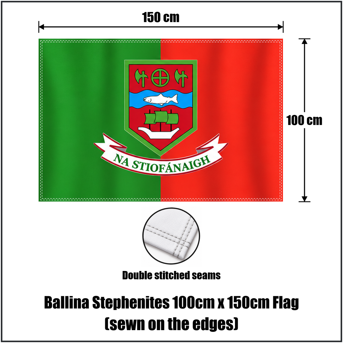 Ballina Stephenites 100cm x 150cm Flag (sewn on the edges), featuring the club crest and green and red colours; County Mayo GAA. ClubFlags.ie.