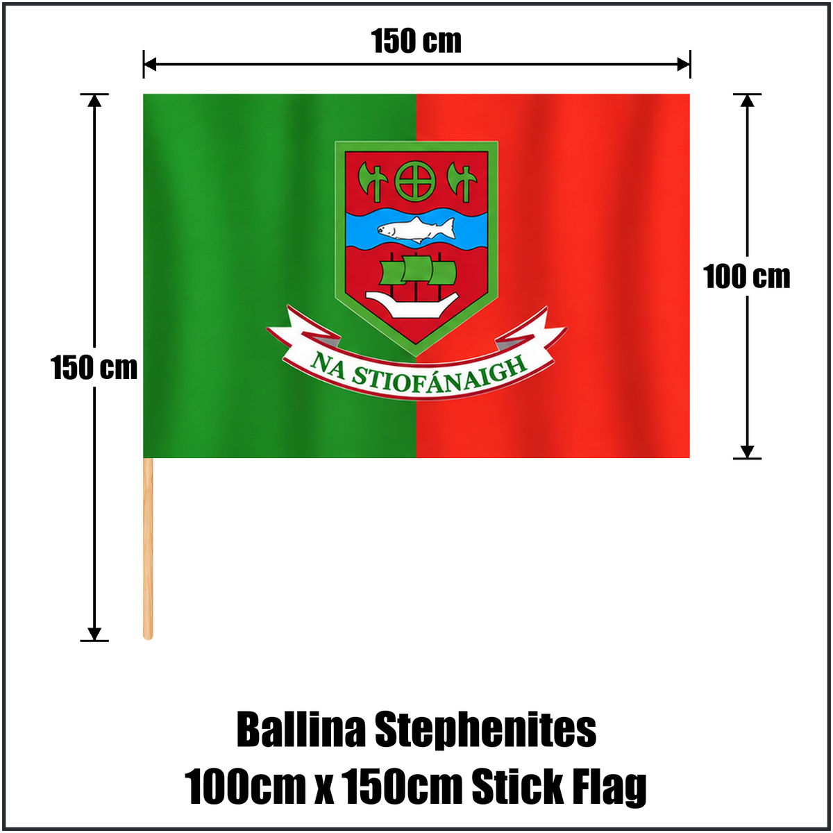 Ballina Stephenites 100cm x 150cm Stick Flag, featuring the club crest and green and red colours; County Mayo GAA. ClubFlags.ie.