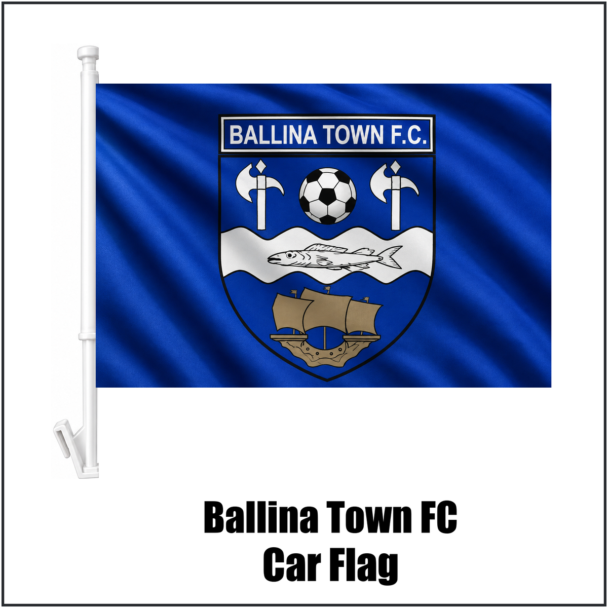 Ballina Town FC Car Flag - ClubFlags.ie