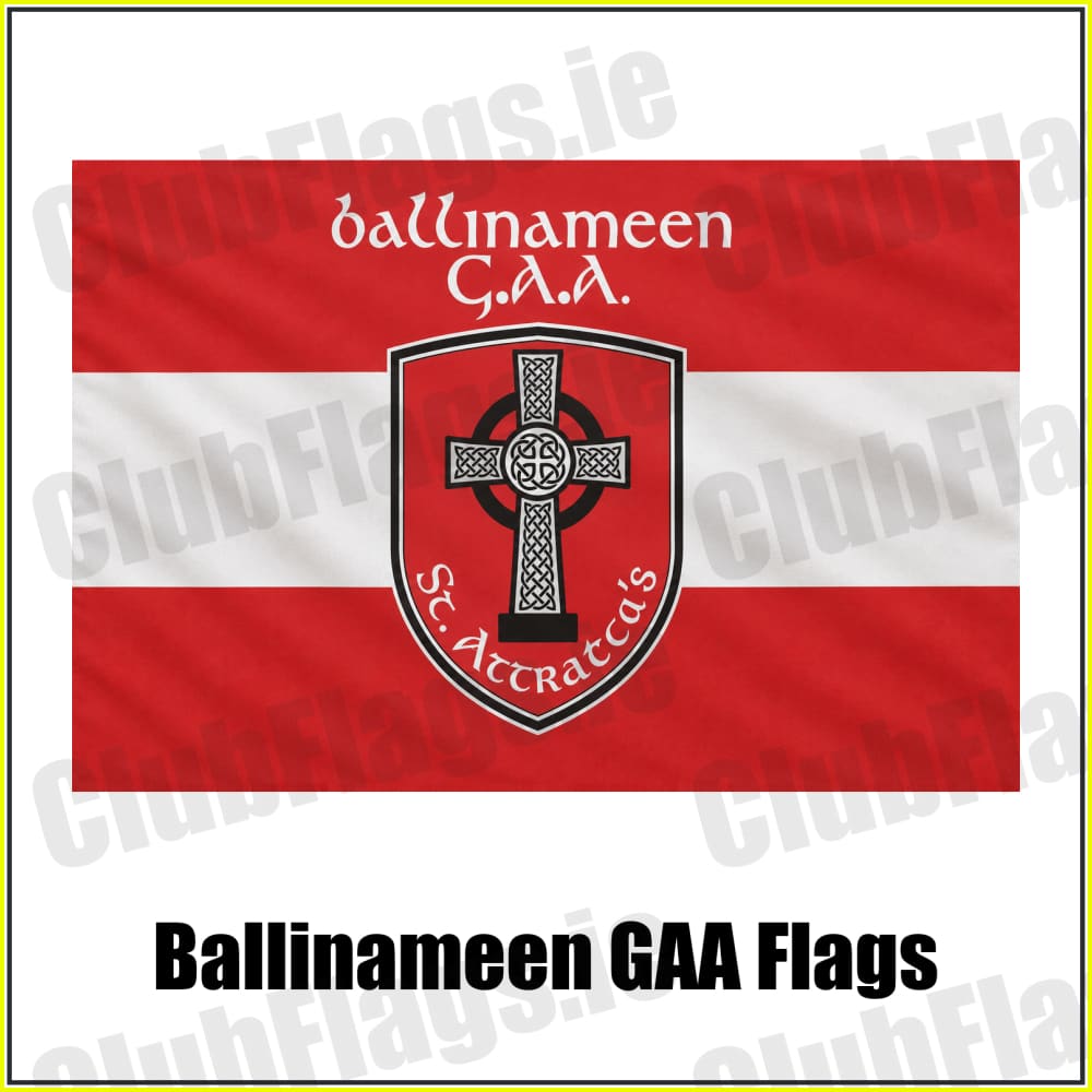 Ballinameen GAA Flags - ClubFlags.ie