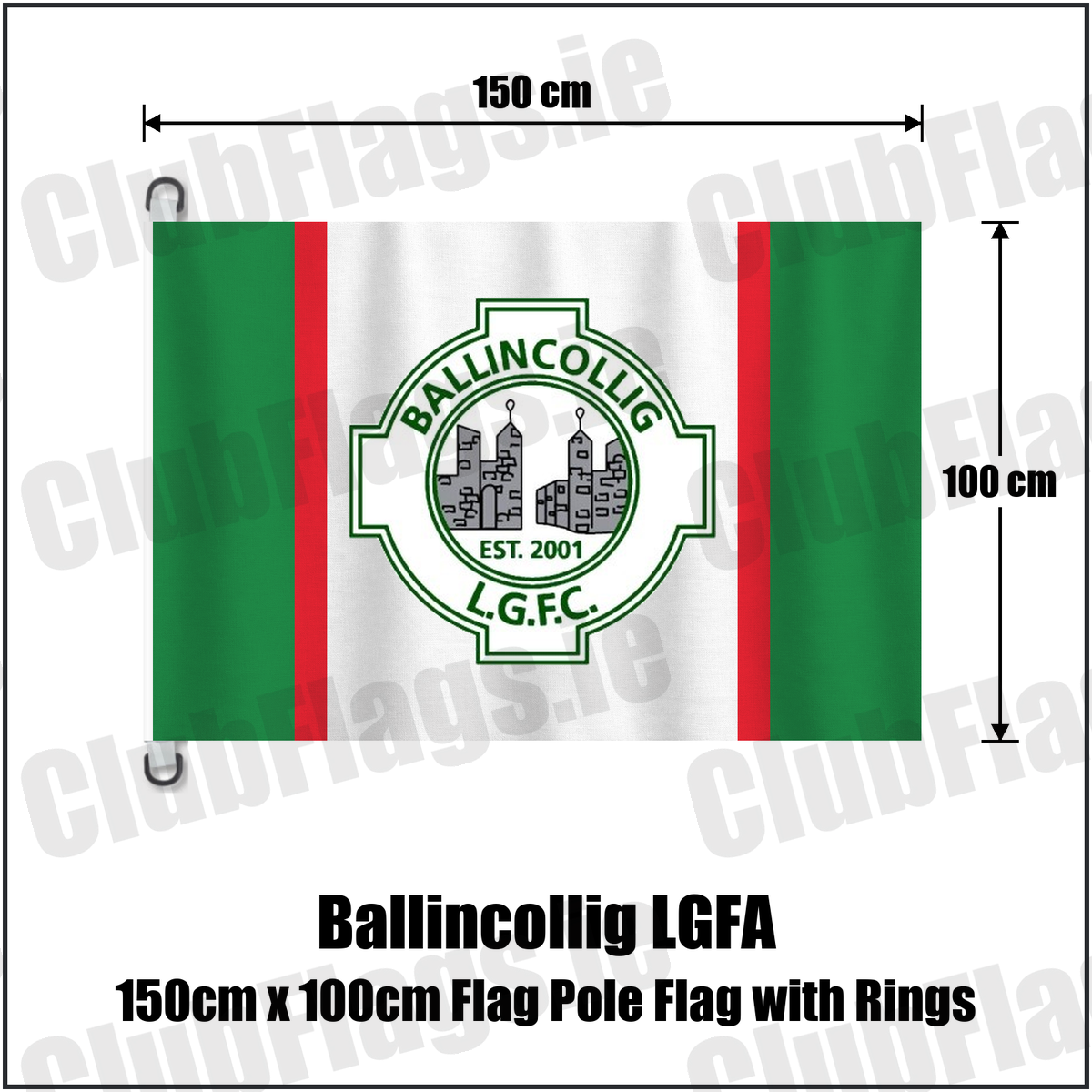Ballincollig LGFA 150cm x 100cm Flag Pole Flag with Rings, featuring the club crest and green and white and red colours; Ballincollig ladies Gaelic football, County Cork. ClubFlags.ie.