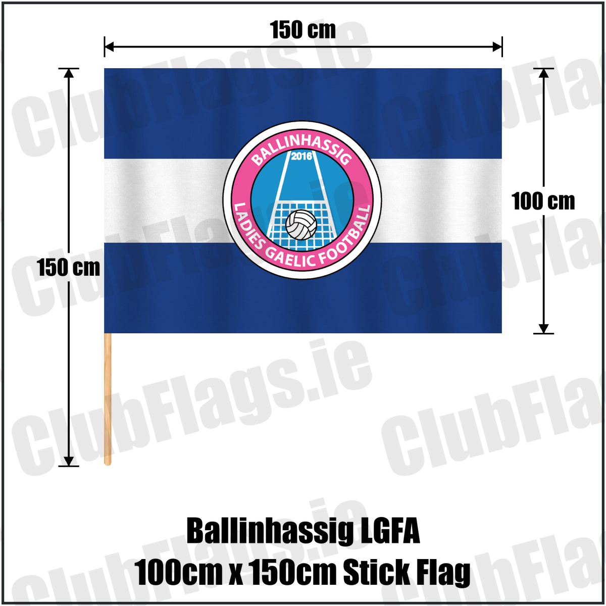 Ballinhassig LGFA 100cm x 150cm Stick Flag, featuring the club crest and royal blue and white colours; County Cork ladies Gaelic football. ClubFlags.ie.