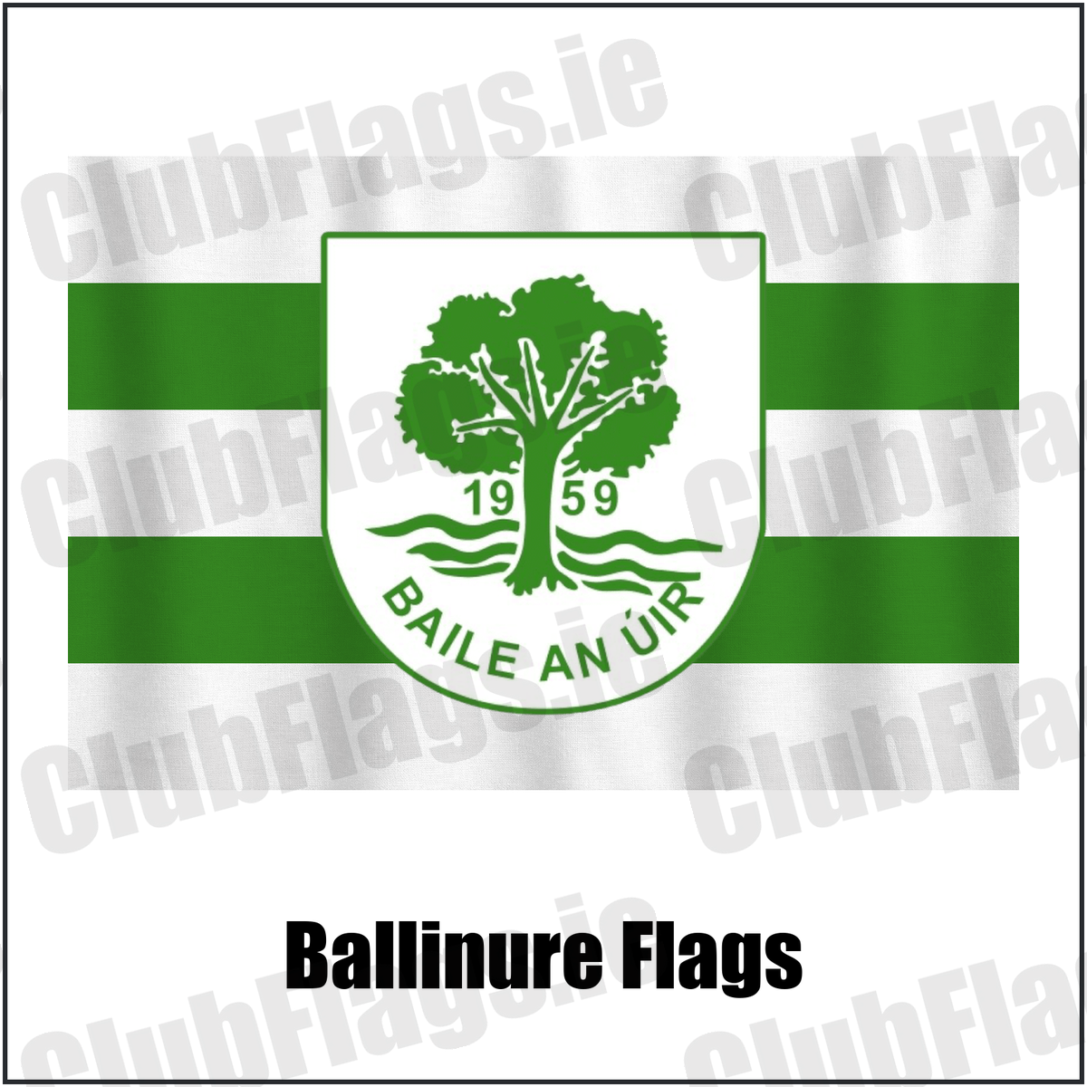 Ballinure Flags, featuring the club crest and white and green colours; County Cork GAA. ClubFlags.ie.