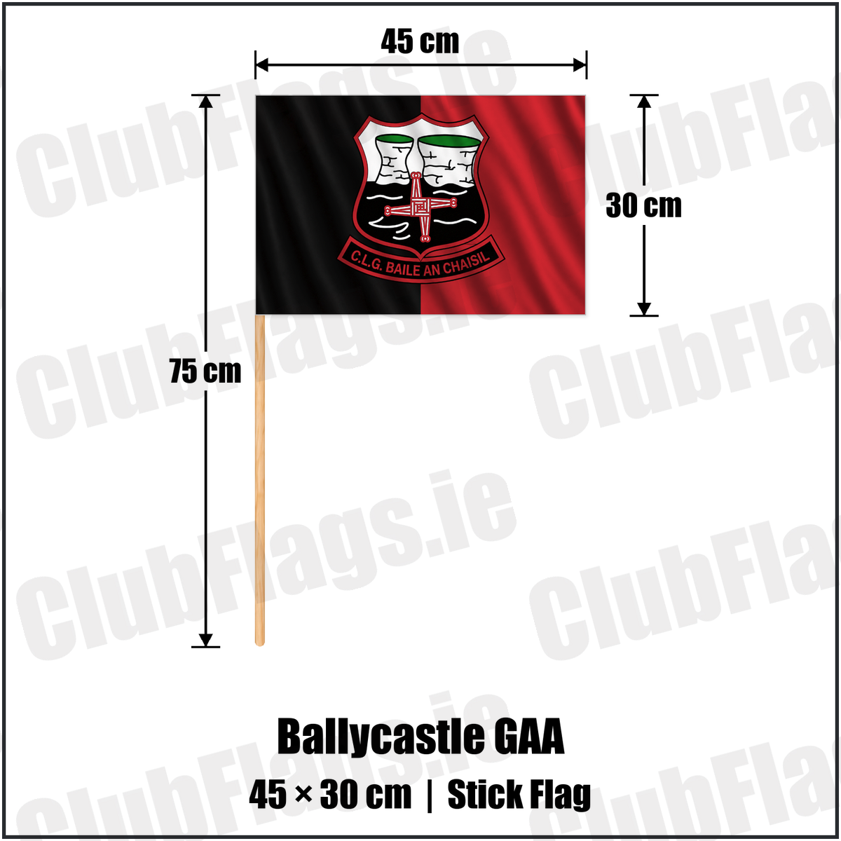 Ballycastle GAA 30cm x 45cm Stick Flag with the club crest and colours, Mayo GAA - ClubFlags.ie