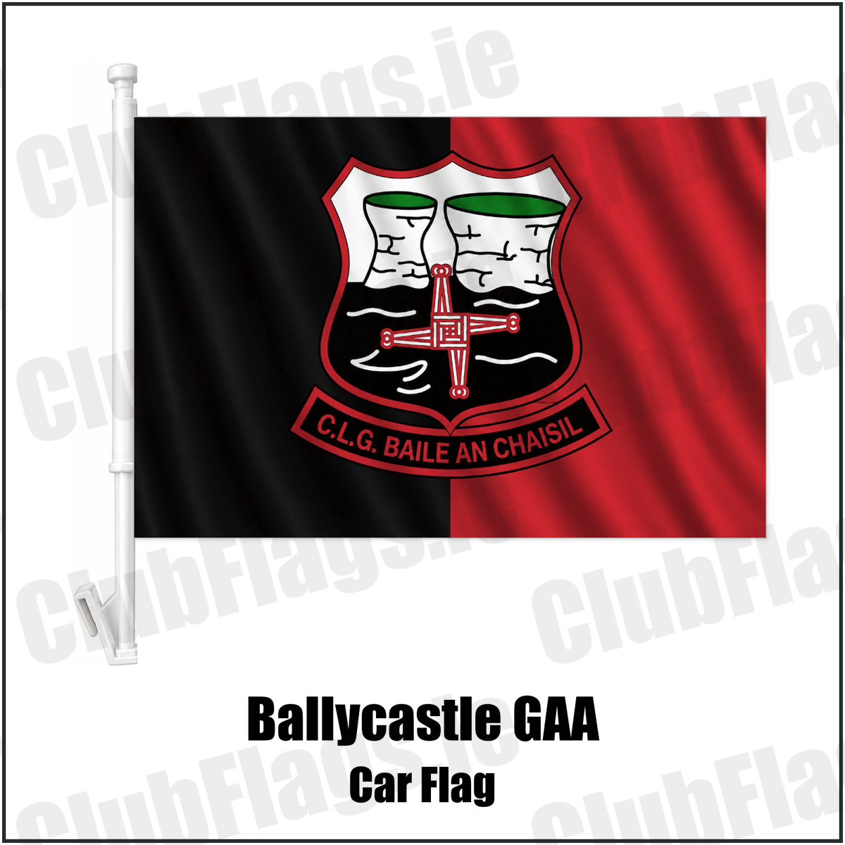 Ballycastle GAA Car Flag with the club crest and colours, Mayo GAA - ClubFlags.ie
