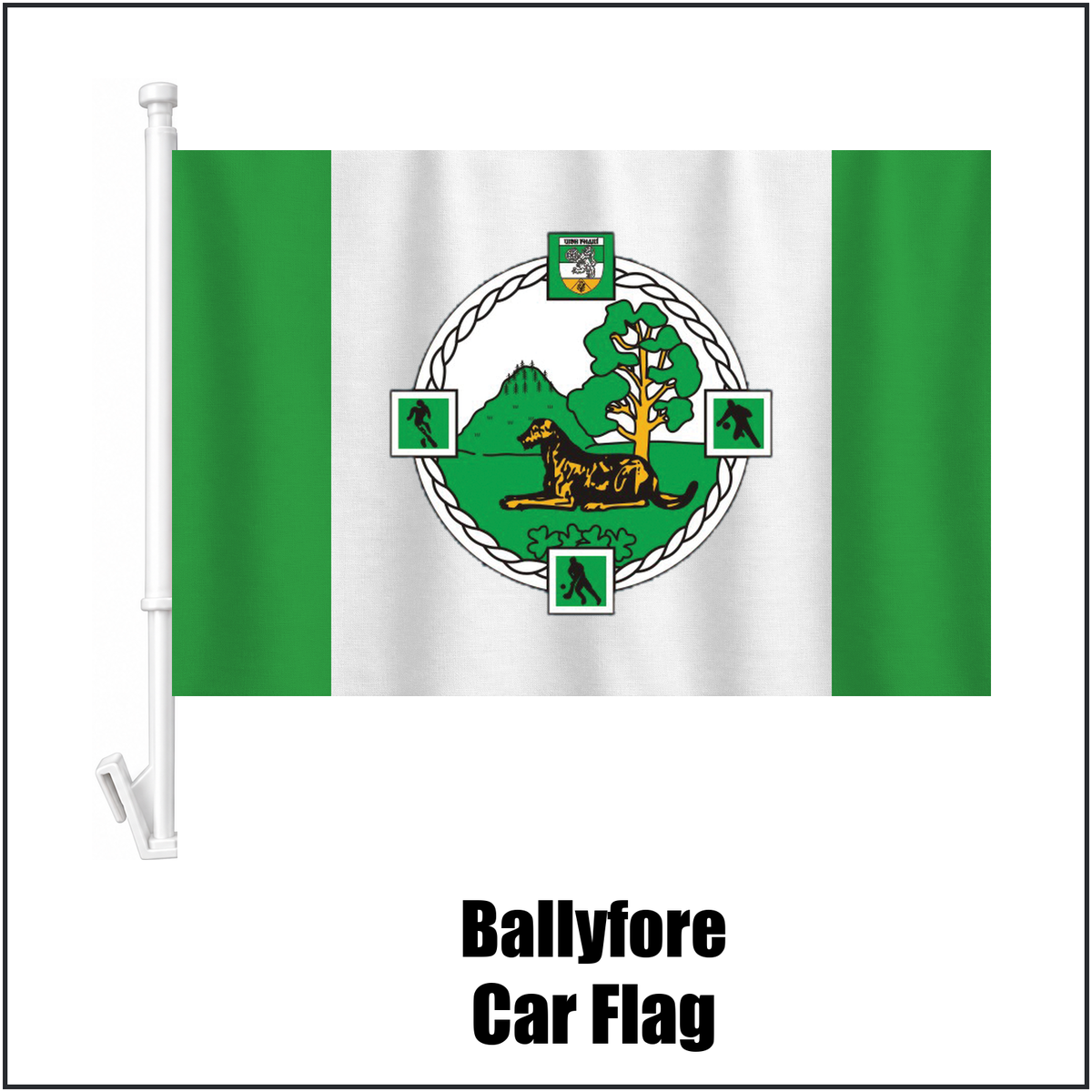 Ballyfore Car Flag, featuring the club crest and green and white colours; County Offaly GAA. ClubFlags.ie.