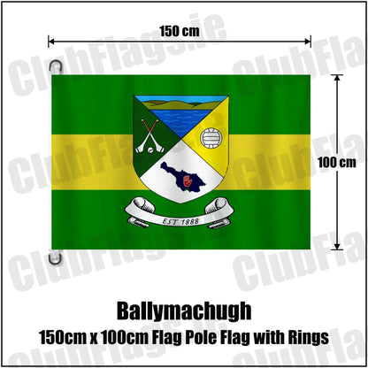 Ballymachugh 150cm x 100cm Flag Pole Flag with Rings in green and yellow, featuring the club crest on realistic fabric with gentle vertical folds; County Cavan GAA. ClubFlags.ie.