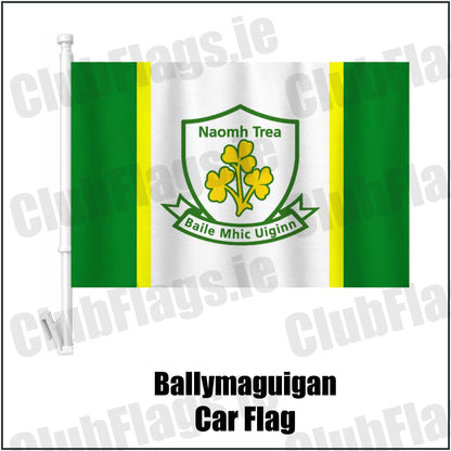 Ballymaguigan Car Flag in green and white and gold, featuring the club crest on realistic fabric with gentle vertical folds; County Derry GAA. ClubFlags.ie.