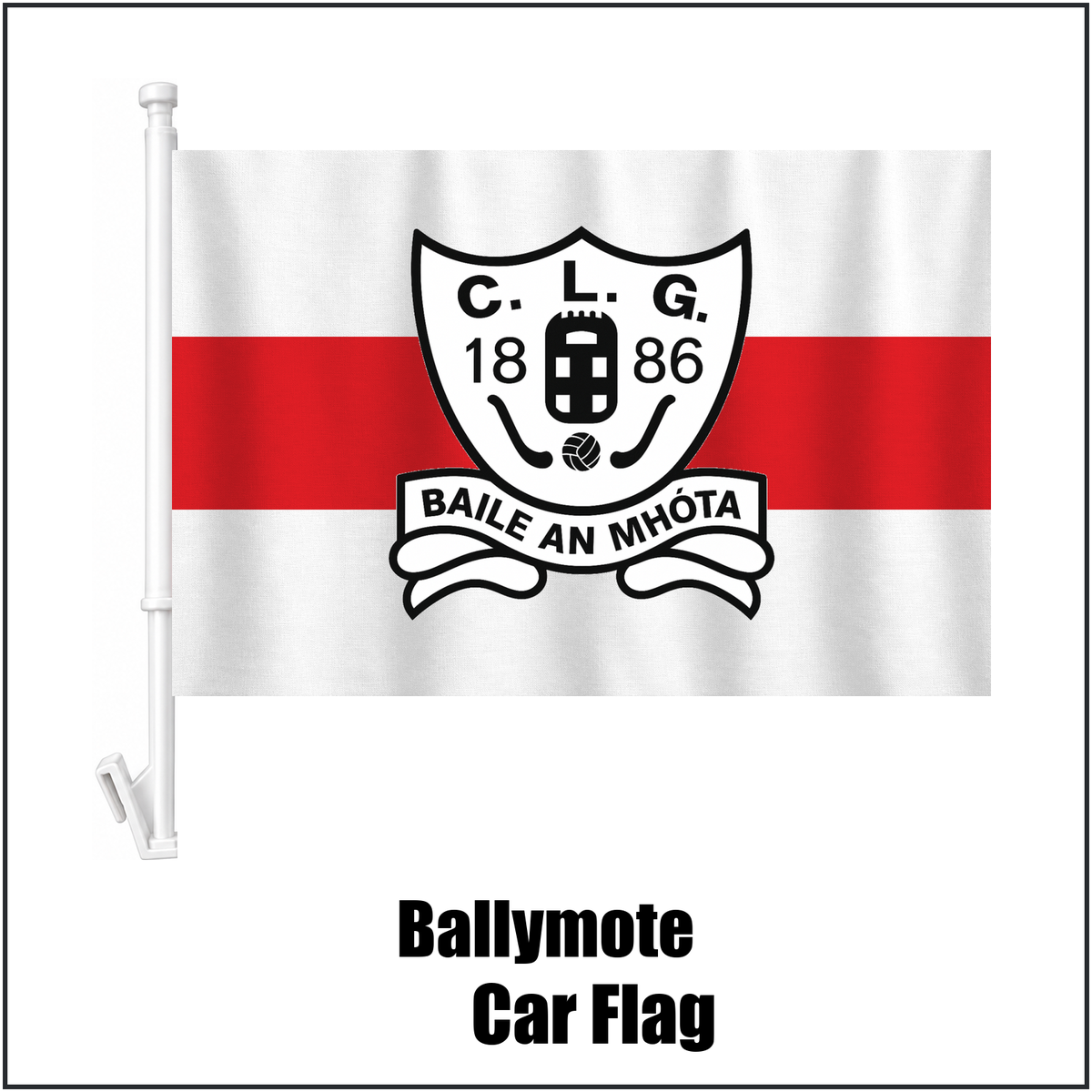 Ballymote Car Flag, featuring the club crest and white and red colours; County Sligo GAA. ClubFlags.ie.
