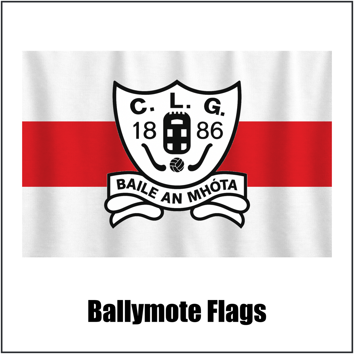 Ballymote Flags, featuring the club crest and white and red colours; County Sligo GAA. ClubFlags.ie.