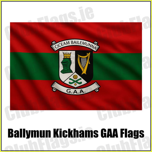Ballymun Kickhams GAA Flags - ClubFlags.ie
