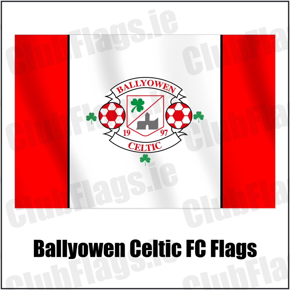 Ballyowen Celtic FC Flags with the club crest and colours, Dublin Football - ClubFlags.ie