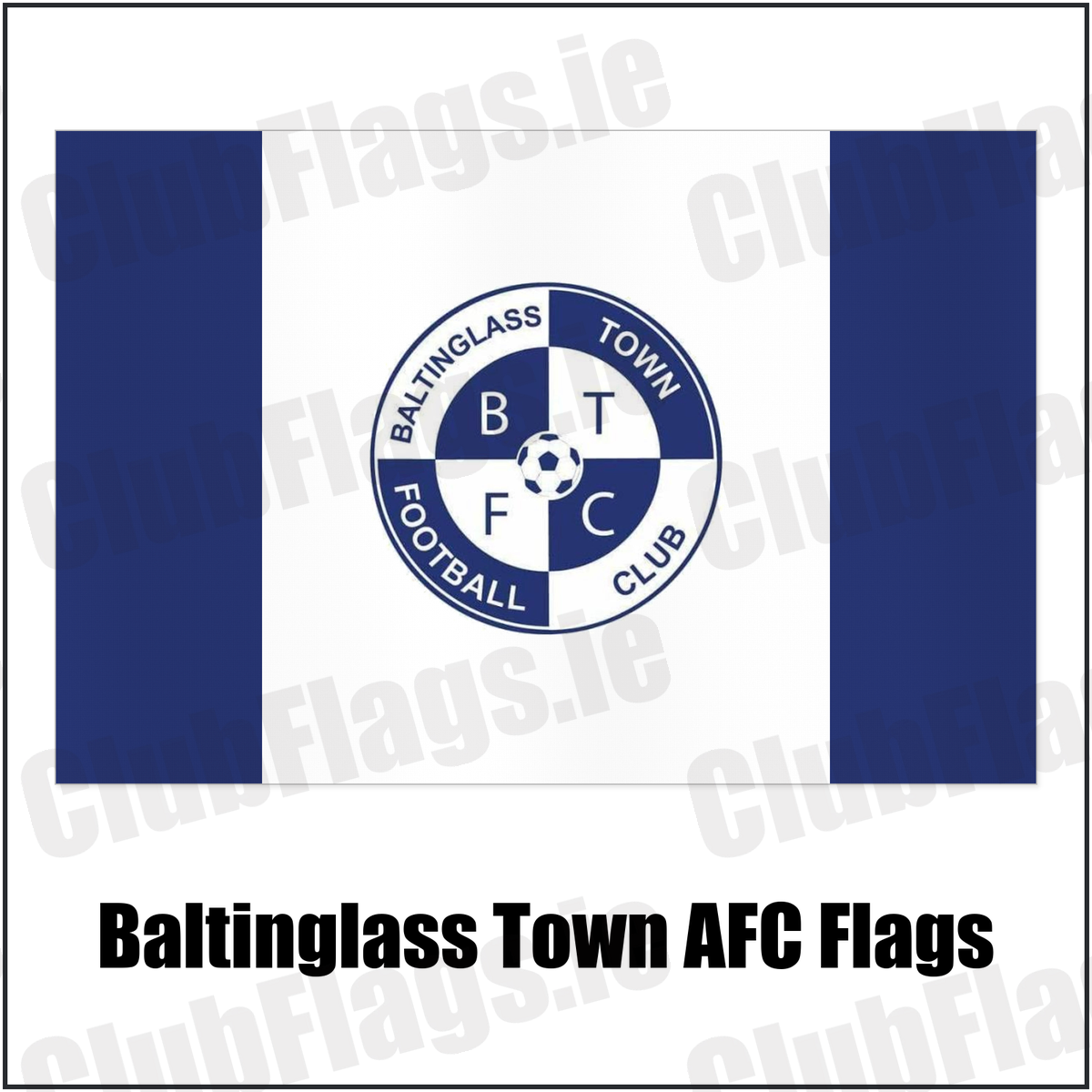 Baltinglass Town AFC Flags with the club crest and colours, Wicklow Football - ClubFlags.ie