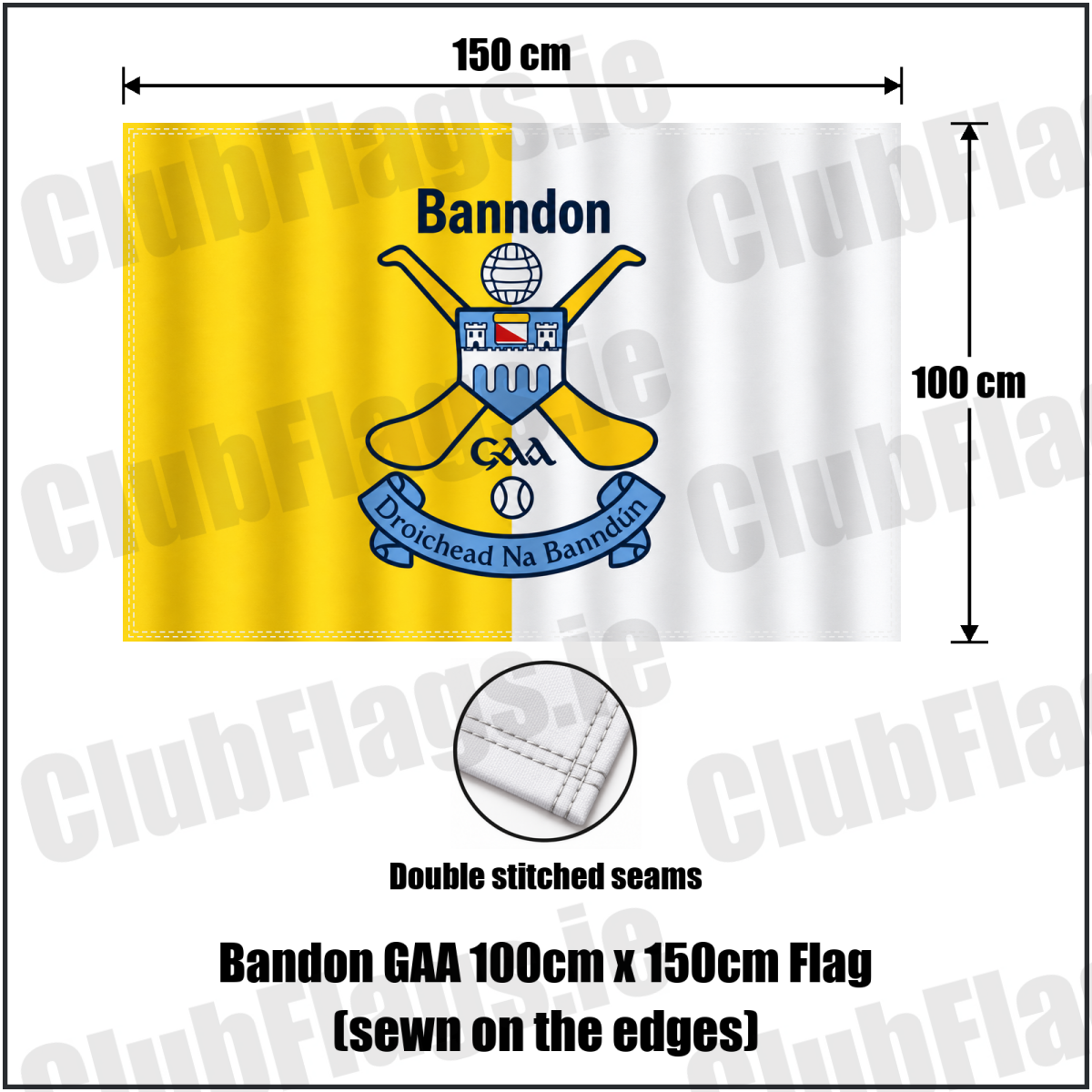 Bandon GAA, County Cork, yellow and white club flag with Bandon lettering and crossed-hurls crest; 100 x 150 cm sewn-edge flag with double stitching and seam close-up