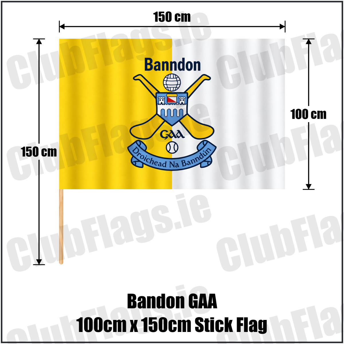 Bandon GAA, County Cork, yellow and white club flag with Bandon lettering and crossed-hurls crest; 100 x 150 cm stick flag with a 150 cm wooden stick