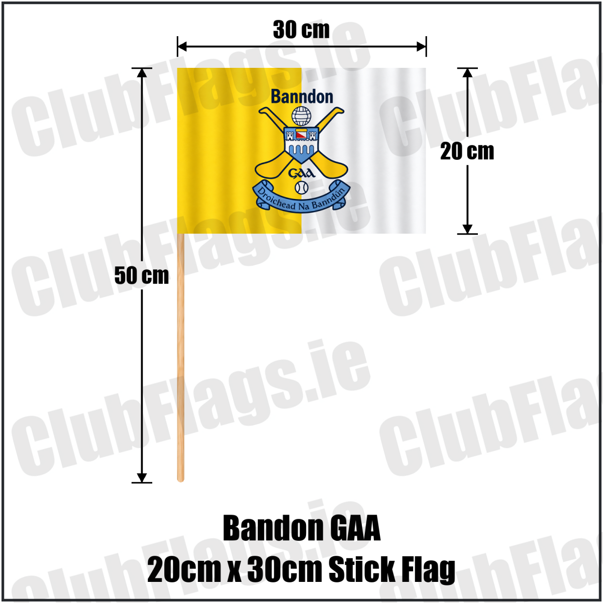 Bandon GAA, County Cork, yellow and white club flag with Bandon lettering and crossed-hurls crest; 20 x 30 cm stick flag with a 50 cm wooden stick