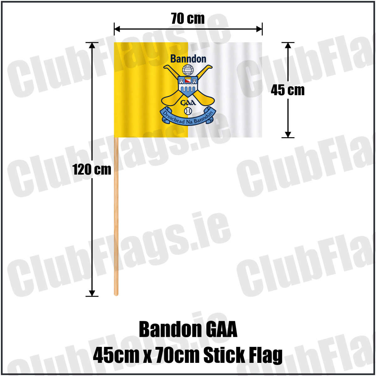Bandon GAA, County Cork, yellow and white club flag with Bandon lettering and crossed-hurls crest; 45 x 70 cm stick flag with a 120 cm wooden stick