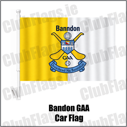Bandon GAA, County Cork, yellow and white club flag with Bandon lettering and crossed-hurls crest; car flag with white plastic window mount