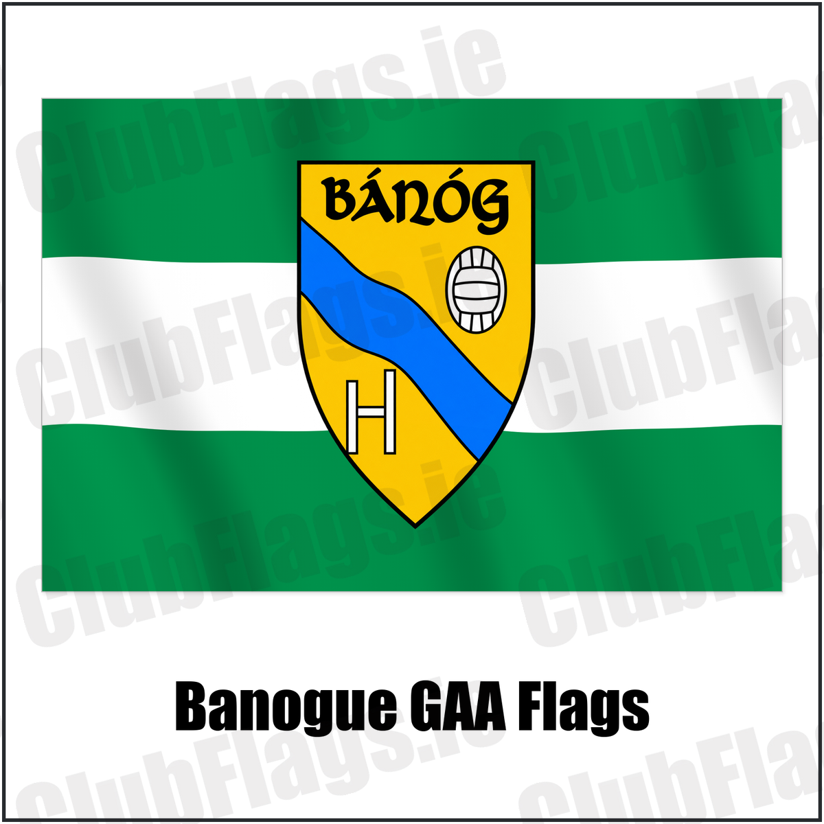 Banogue GAA Flags with the club crest and colours, Limerick GAA - ClubFlags.ie