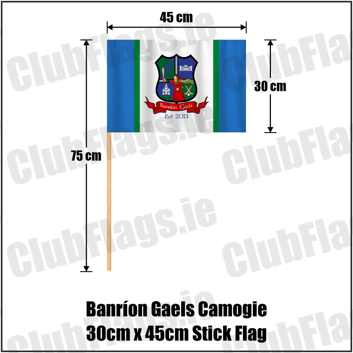 Banríon Gaels Camogie 30cm x 45cm Stick Flag,, featuring the exact Banríon Gaels crest, red scroll and Est 2013 lettering on blue, white and green fabric; Laois camogie. ClubFlags.ie.