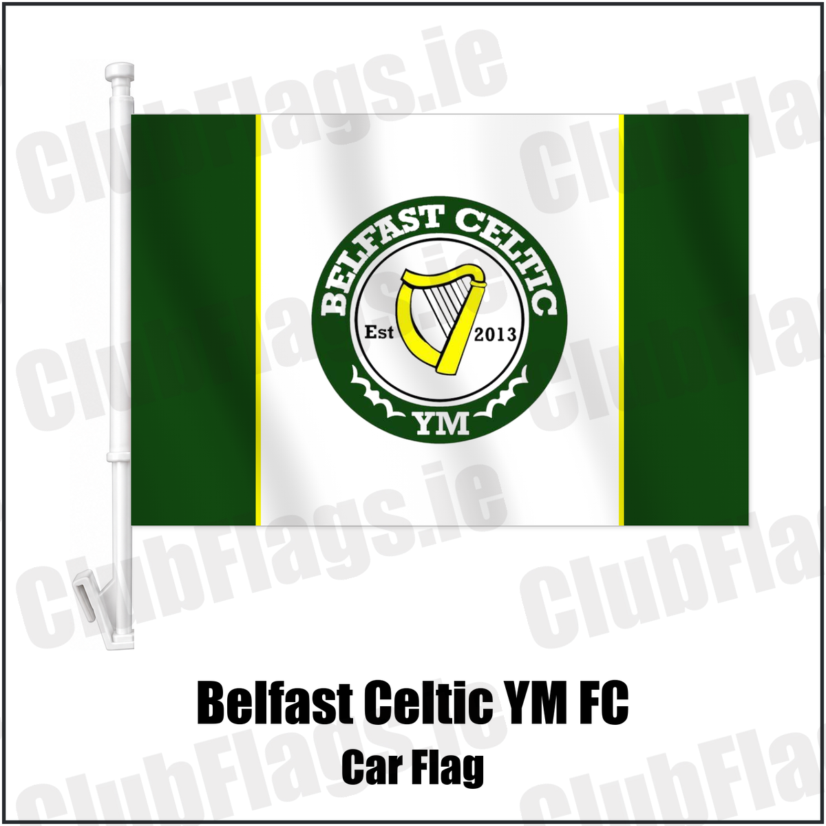 Belfast Celtic YM FC Car Flag with the club crest and colours, Antrim Football - ClubFlags.ie