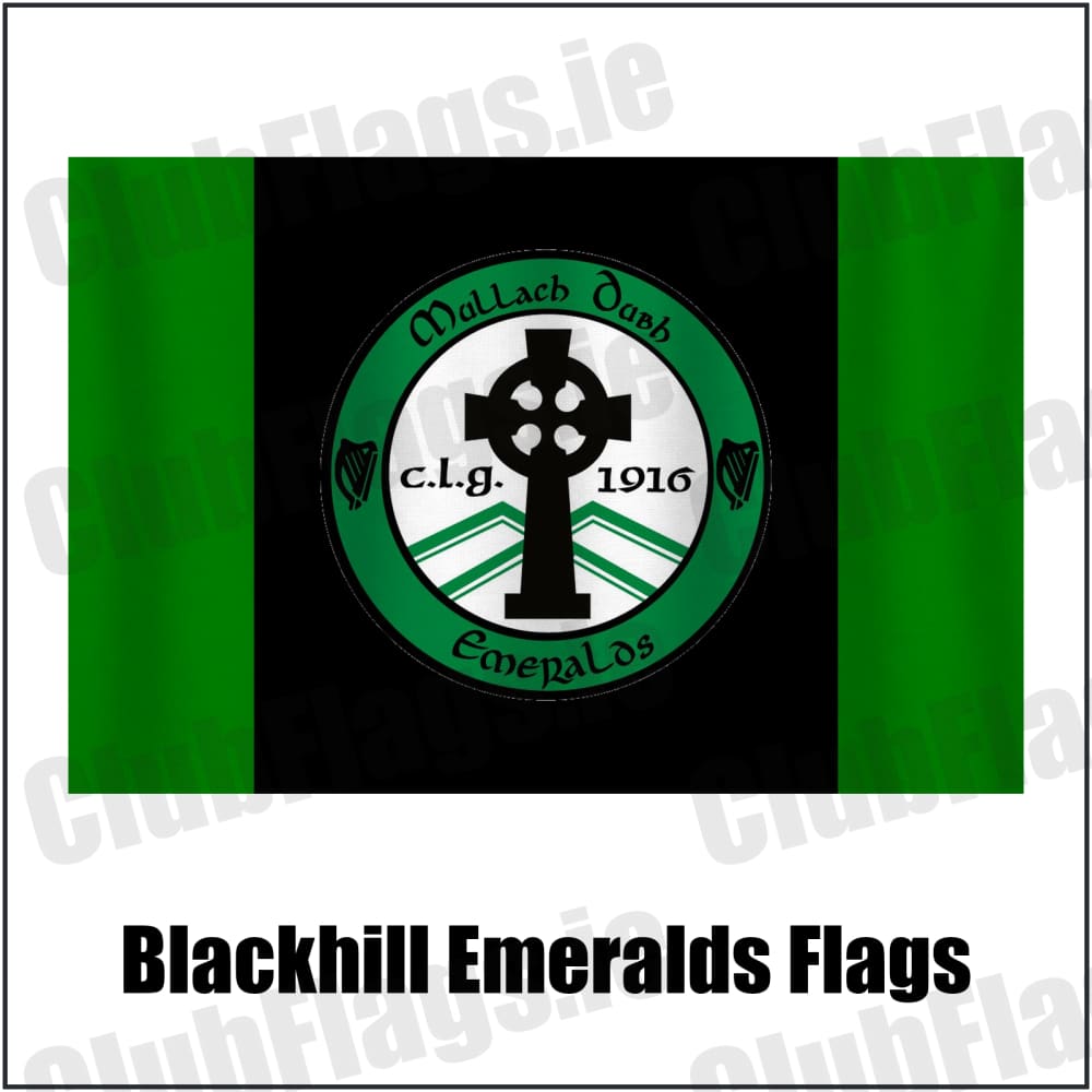 Blackhill Emeralds Flags in black and green, featuring the club crest on realistic fabric with gentle vertical folds; County Monaghan GAA. ClubFlags.ie.