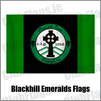 Blackhill Emeralds Flags in black and green, featuring the club crest on realistic fabric with gentle vertical folds; County Monaghan GAA. ClubFlags.ie.