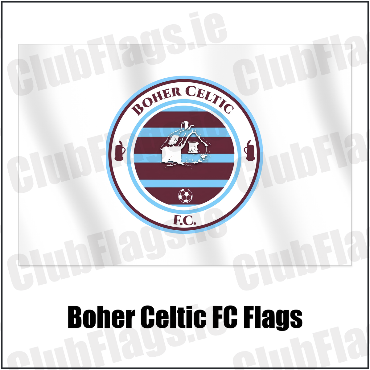 Boher Celtic FC Flags with the club crest and colours, Cork Football - ClubFlags.ie