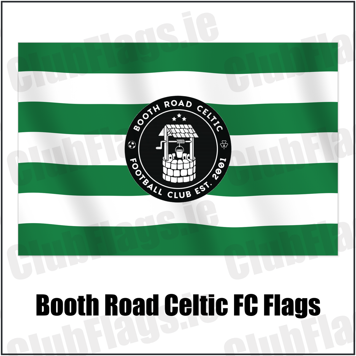Booth Road Celtic FC Flags with the club crest and colours, Dublin Football - ClubFlags.ie