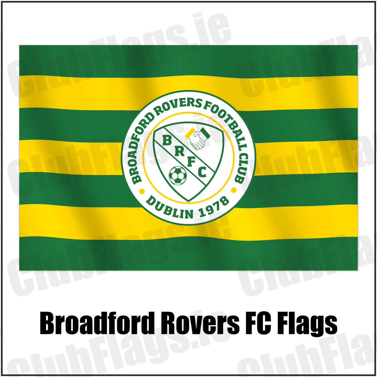 Broadford Rovers FC Flags with the club crest and colours, Dublin Football - ClubFlags.ie