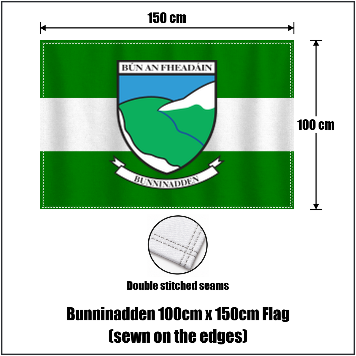 Bunninadden 100cm x 150cm Flag (sewn on the edges), featuring the club crest and green and white colours; County Sligo GAA. ClubFlags.ie.