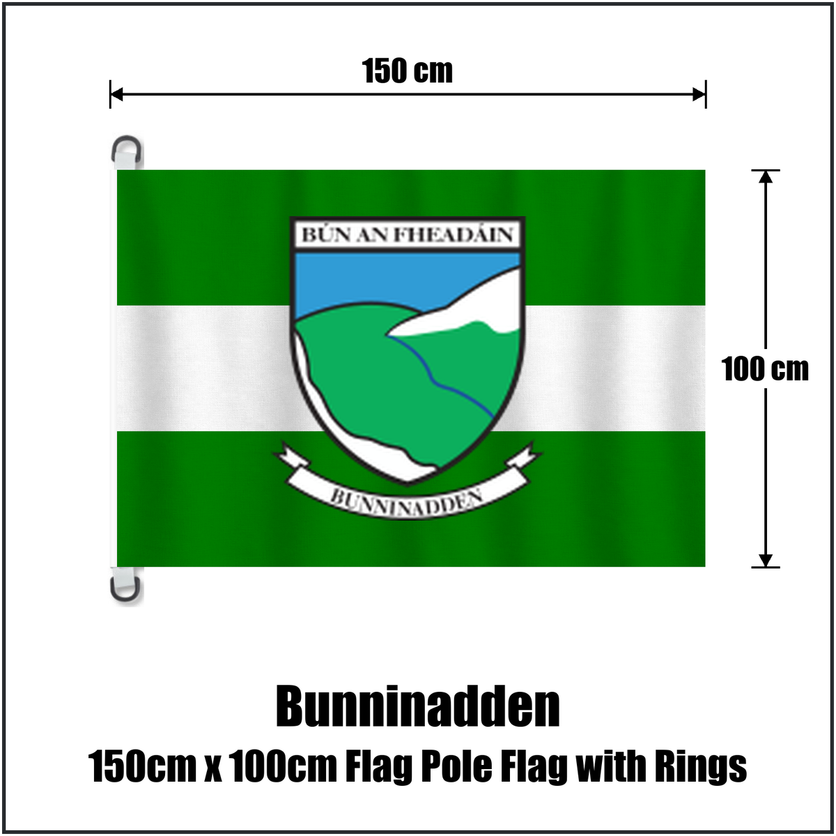Bunninadden 150cm x 100cm Flag Pole Flag with Rings, featuring the club crest and green and white colours; County Sligo GAA. ClubFlags.ie.
