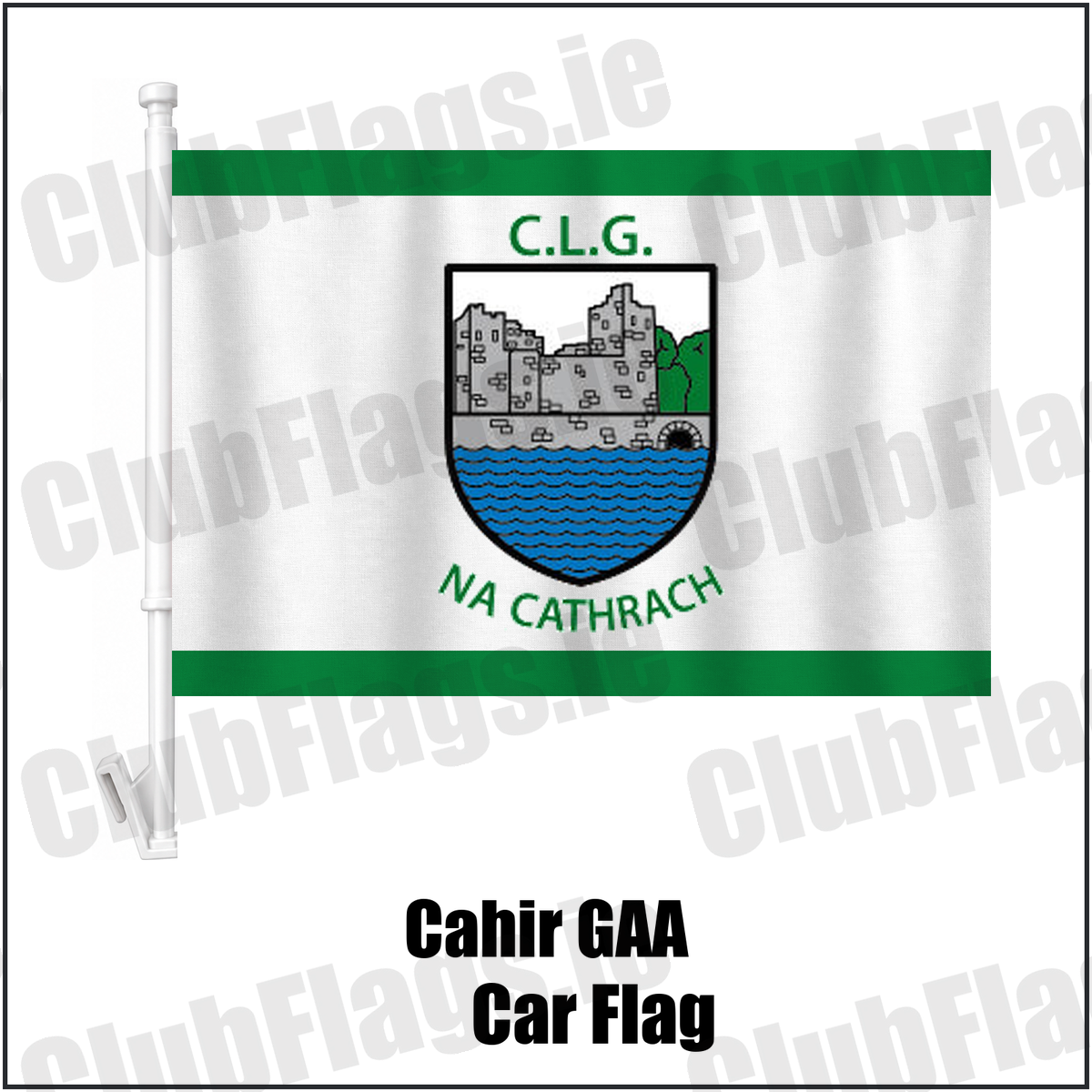 Cahir GAA Car Flag, featuring the club crest and green and white colours; County Tipperary GAA. ClubFlags.ie.